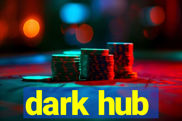 dark hub